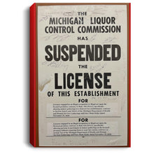 Load image into Gallery viewer, Liquor License Suspension Poster Portrait Canvas .75in Frame