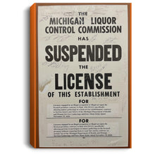 Load image into Gallery viewer, Liquor License Suspension Poster Portrait Canvas .75in Frame