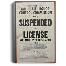 Load image into Gallery viewer, Liquor License Suspension Poster Portrait Canvas .75in Frame