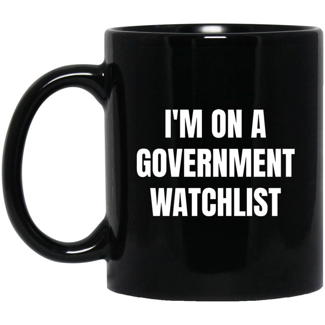 Government Watchlist 11oz Black Mug