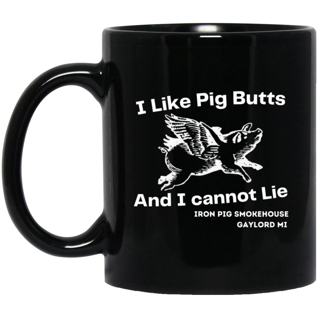 I Like Pig Butts 11oz Black Mug