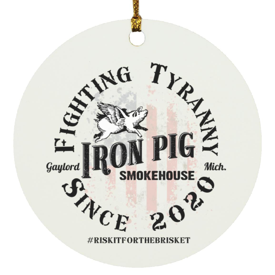 Fighting Tyranny Circle Ornament – Iron Pig Smokehouse Merchandise