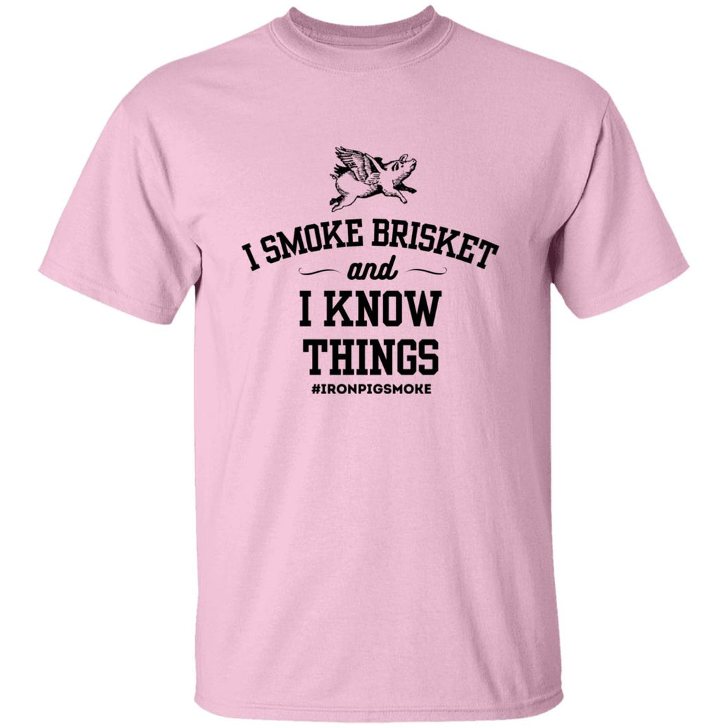 I Smoke Brisket & Know Things 5.3 oz. T-Shirt