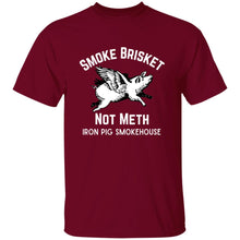Load image into Gallery viewer, Smoke Brisket, Not Meth 5.3 oz. T-Shirt
