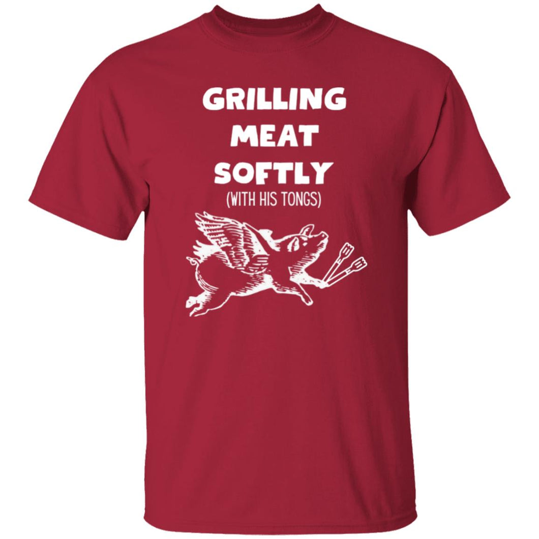 Grilling Meat Softly 5.3 oz. T-Shirt